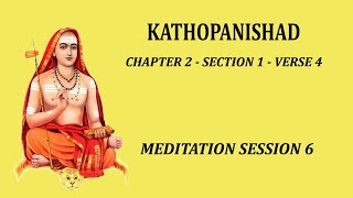 Kathopanishad  Meditation Session 6 Mantra 2  1  4 [upl. by Carlie]