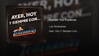 Los Temerarios – Fueron Tus Palabras AUDIO [upl. by Pasia]