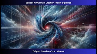 Origins Theories of the Universe  Episode 8 Cosmic Creation explained [upl. by Nomad]