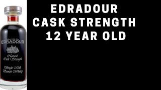 Edradour Cask Strength 12 Cask 168 Review 311 [upl. by Smalley]