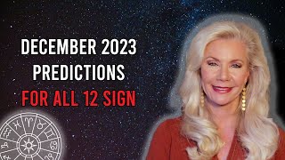 December 2023 Predictions For All 12 Sign [upl. by Kalinda]