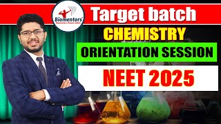 Target Batch NEET 2025 Chemistry Orientation Lecture l Guidance and Preparation Strategies [upl. by Navert]