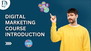 Digital Marketing Course Introduction [upl. by Naus853]