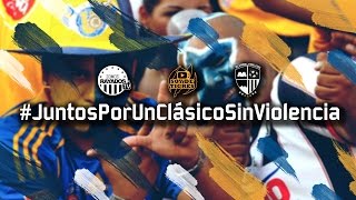 ¡JUNTOS POR UN CLÁSICO SIN VIOLENCIA [upl. by Nonek669]