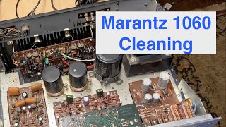 Marantz 1060 Rebuild  Part 1 Cleaning [upl. by Placido]