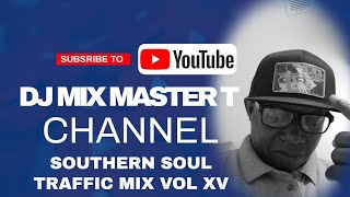 SOUTHERN SOUL TRAFFIC MIX VOL XV [upl. by Riley]