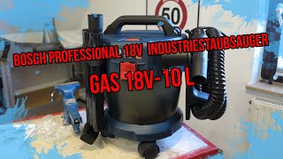 Bosch Professional 18V Industriestaubsauger Gas 18V10 L [upl. by Hausmann]