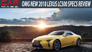 2018 Lexus LC 500 Specs Review and Top Speed [upl. by Raphaela718]