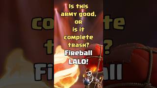 FIREBALL LALO IS INSANE SUPER OP  Is this army good or is it complete trash clashofclans [upl. by Ysabel245]