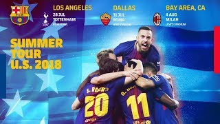 PRESEASON 2018  Barça will be returning to the US this summer [upl. by Tsepmet506]