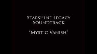 Starshine Legacy Soundtrack Mystic Vanish [upl. by Darill]