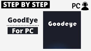 How To Download and Install GoodEye for PC Windows or Mac [upl. by Trinity425]