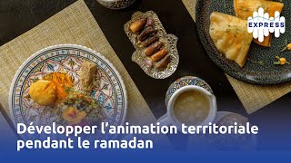 Développer l’animation territoriale pendant le ramadan [upl. by Notirb327]