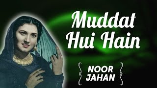 Muddat Hui Hai  Noor Jahan Songs [upl. by Yllime499]