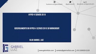 Gerenciamento do HyperV Server 2019 em Workgroup [upl. by Pittel626]