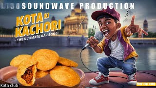 quotKota Ki Kachori  The rap song quot  Kota ki kachori ka jalwa the rap song hiphop beat [upl. by Omrellug]