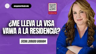 ¿ME LLEVA LA VISA VAWA A LA RESIDENCIA [upl. by Doralyn921]