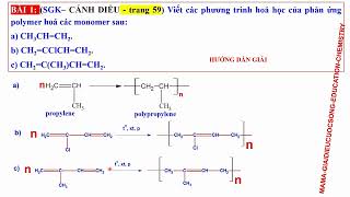 viết phản ứng trùng hợp a CH3CHCH2b CH2CClCHCH2c CH2CCH3CHCH2 [upl. by Aynatal407]