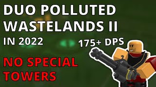 DUO POLLUTED WASTELANDS 2 WITH NO SPECIAL TOWERS  Roblox TDS Ascended [upl. by Akim298]