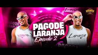 Pagode do Laranja EP2 [upl. by Oiratnom]