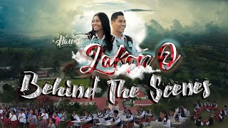 HAU TAUK LAKON O Behind The Scenes [upl. by Dawna]