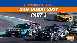 Hankook 24H DUBAI 2017 Race part 3 [upl. by Husha]