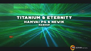 David Guetta amp Sia amp Anyma  Titanium amp Eternity Hamvai PG amp Newik Mashup [upl. by Ablasor894]