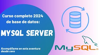 CURSO COMPLETO 2024  BASE DE DATOS MYSQL SERVER [upl. by Lemal133]