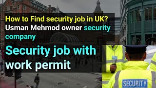 How to find security jobs in uk  Security job with uk work permit how possible [upl. by Kettie]