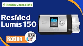 Resmed Lumis 150 BiPAP Machine  Healthy Jeena Sikho Call 9876978488 [upl. by Petes143]