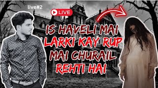 Karachi ki haunted haveli  churail ka saya  jinnat ka basera  live with Tahir hussain [upl. by Naliorf]