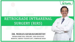 Dr Mohan Keshavamurthy on RIRS Retrograde Intrarenal Surgery [upl. by Letty]