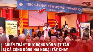 LẬT TẨY NHỮNG TRÒ LỪA ĐẢO VÀ NHỮNG MÀN TẤU HÀI CỦA VIỆT TÂN  BỊ CHÍNH CỘNG ĐỒNG HẢI NGOẠI TẨY CHAY [upl. by Llyrehc879]