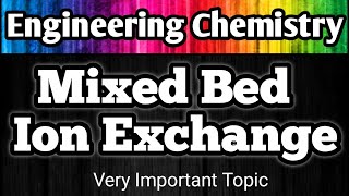 Mixed Bed Ion Exchange ll Mixed Bed Deionization ll Mixed Bed Demineralization ll Water softening [upl. by Zola]