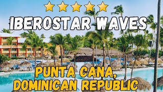 Iberostar Waves Punta Cana  Dominican Republic AllInclusive Resort [upl. by Airitak265]