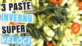 3 PASTE VELOCI INVERNALI  RICETTE FACILI E VELOCI IN 3 MINUTI CON 1 SOLO INGREDIENTE [upl. by Nylyrehc]