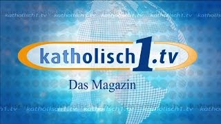 katholisch1tv  das Magazin vom 10082014 KW 322014 [upl. by Daggna]