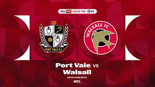 Port Vale v Walsall Highlights [upl. by Higley]