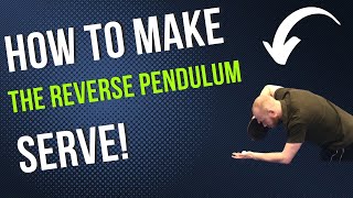 Serve Like a Pro How To Master The Reverse Pendulum Serve [upl. by Sarita]