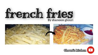 French fries  recipe in urduhindi by shameem ghouri [upl. by Aerdnad92]