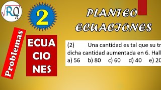 PLANTEAMOS LAS ECUACIONES 👍 ECUACION DE PRIMER GRADO ✔ Problema 2 [upl. by Naitirb]