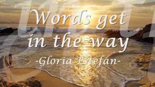 Words get in the way  Gloria Estefan w lyrics [upl. by Hayikaz64]