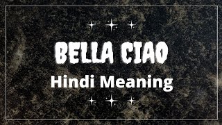 Bella Ciao Song Meaning In Hindi  Money Heist [upl. by Madelon]