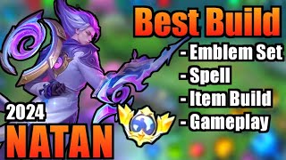 NATAN BEST BUILD 2024  TOP 1 GLOBAL NATAN BUILD  NATAN  MOBILE LEGENDS  MLBB [upl. by Fadiman238]