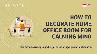 How to Decorate Home Office Room for Calming Mind Shorts [upl. by Lipman]