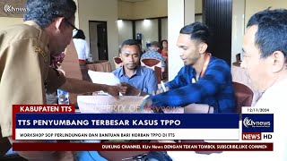 Migran Care fasilitasi penyusunan SOP perlindungan dan bantuan bagi korban TPPO di TTS [upl. by Nanfa]