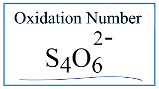 How to find the Oxidation Number for S in the S4O6 2 ion [upl. by Hcahsem]