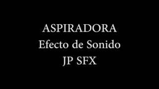 Aspiradora  Efecto de sonido [upl. by Broeker]