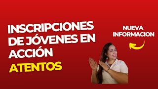 Exclusiva INformación de Inscripciones de Jóvenes en Acción 2023 [upl. by Nerissa]