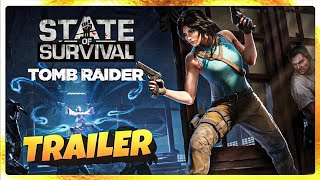 STATE OF SURVIVAL X TOMB RAIDER  TRAILER [upl. by Gwyn]